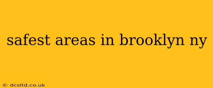 safest areas in brooklyn ny