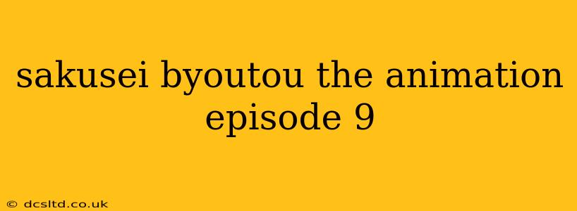 sakusei byoutou the animation episode 9