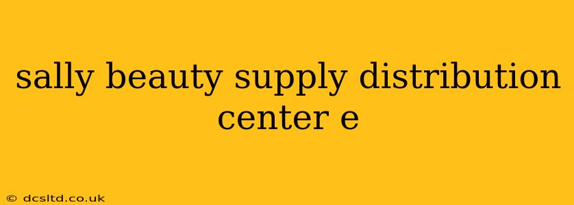 sally beauty supply distribution center e