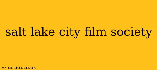 salt lake city film society