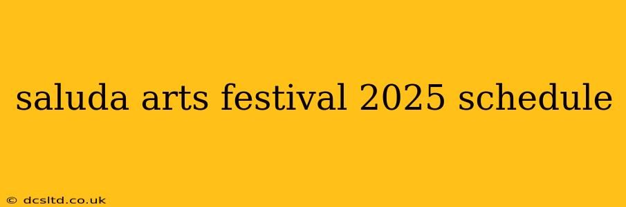saluda arts festival 2025 schedule
