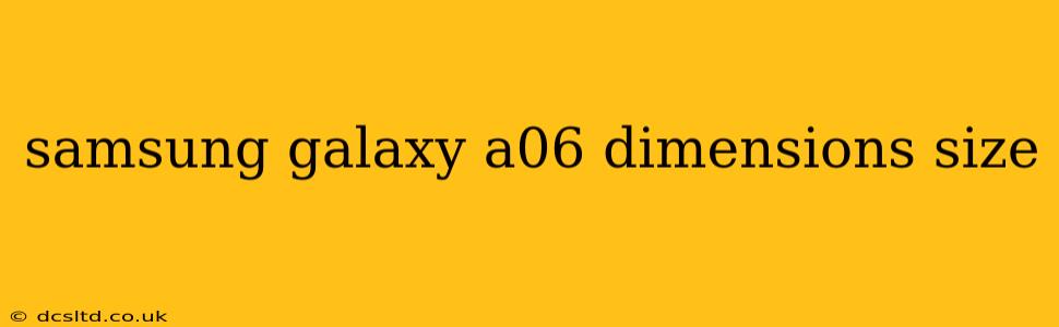 samsung galaxy a06 dimensions size