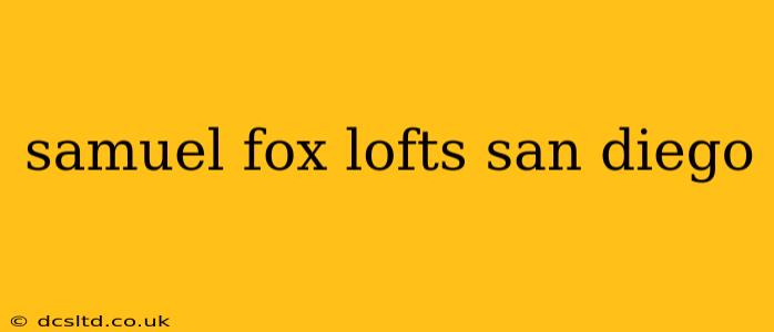 samuel fox lofts san diego