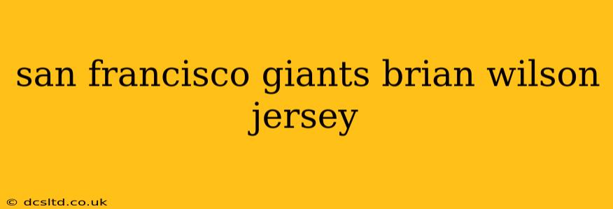 san francisco giants brian wilson jersey