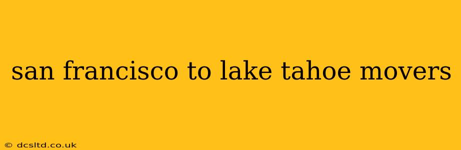 san francisco to lake tahoe movers