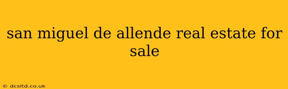 san miguel de allende real estate for sale