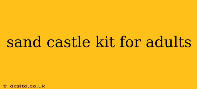 sand castle kit for adults
