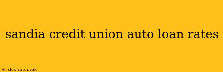 sandia credit union auto loan rates