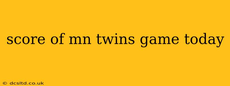 score of mn twins game today