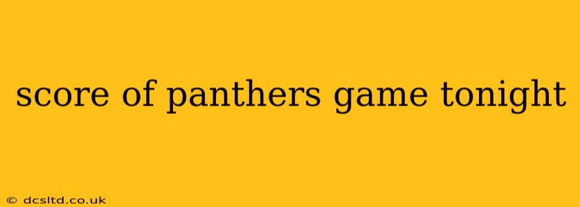 score of panthers game tonight