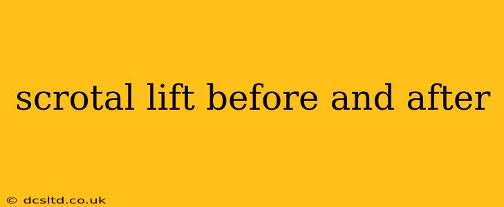 scrotal lift before and after