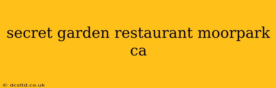 secret garden restaurant moorpark ca