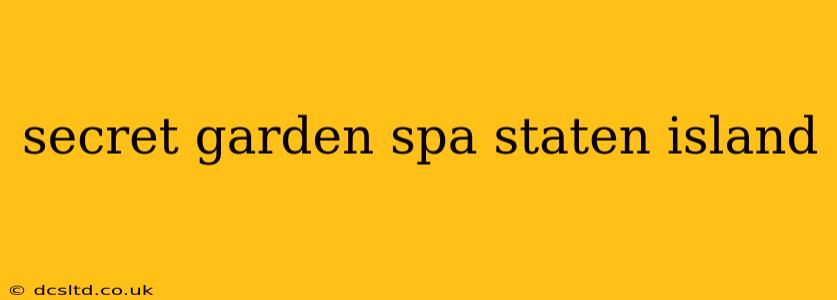 secret garden spa staten island