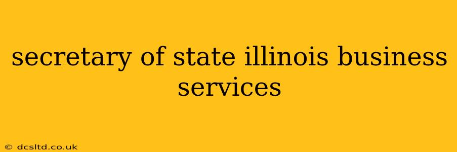 secretary of state illinois business services