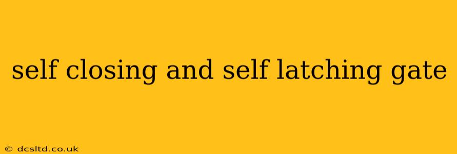 self closing and self latching gate