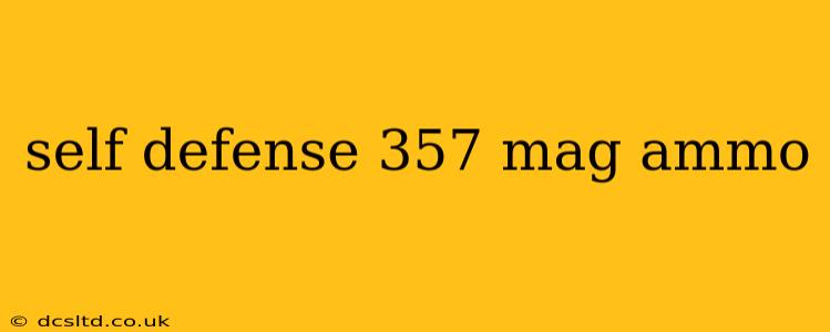 self defense 357 mag ammo
