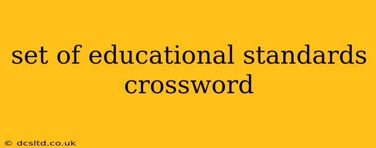 set of educational standards crossword