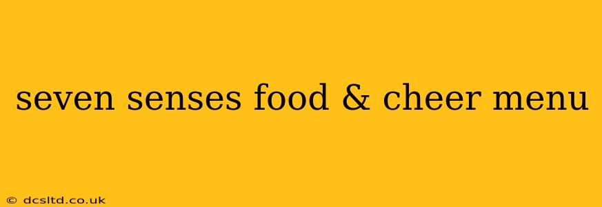 seven senses food & cheer menu