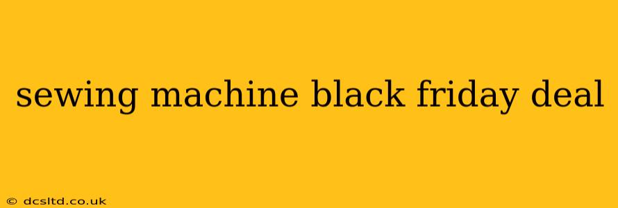 sewing machine black friday deal