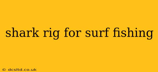 shark rig for surf fishing