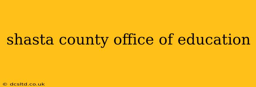 shasta county office of education
