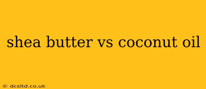 shea butter vs coconut oil