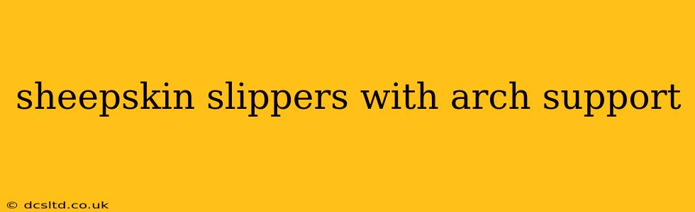 sheepskin slippers with arch support