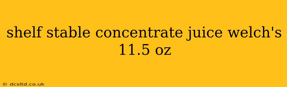 shelf stable concentrate juice welch's 11.5 oz