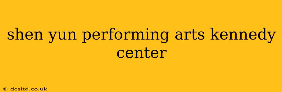 shen yun performing arts kennedy center