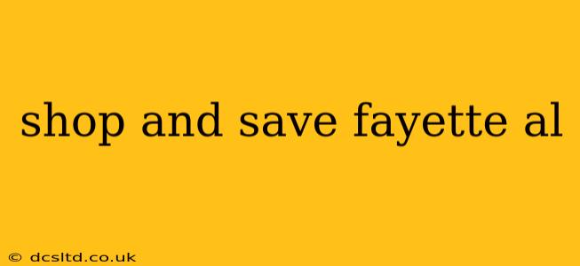 shop and save fayette al