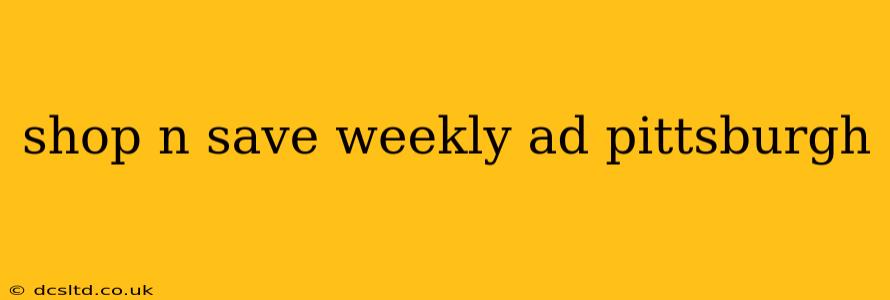 shop n save weekly ad pittsburgh