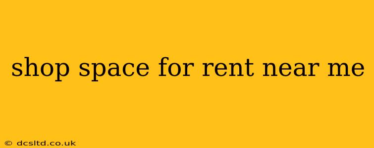 shop space for rent near me