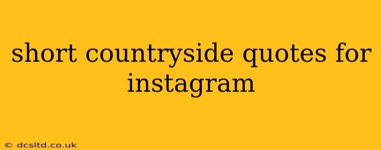 short countryside quotes for instagram
