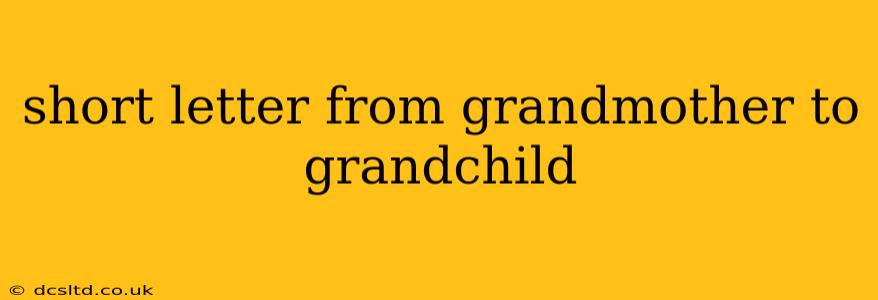 short letter from grandmother to grandchild