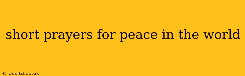 short prayers for peace in the world