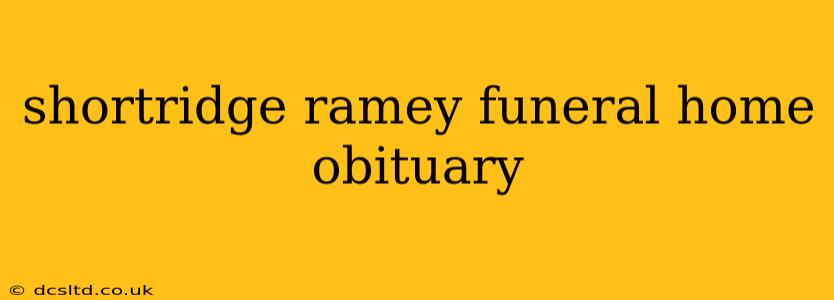 shortridge ramey funeral home obituary