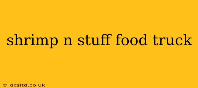 shrimp n stuff food truck