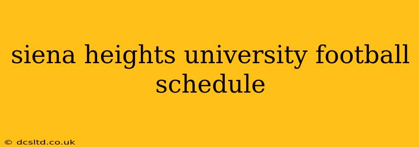 siena heights university football schedule