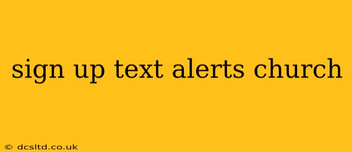 sign up text alerts church