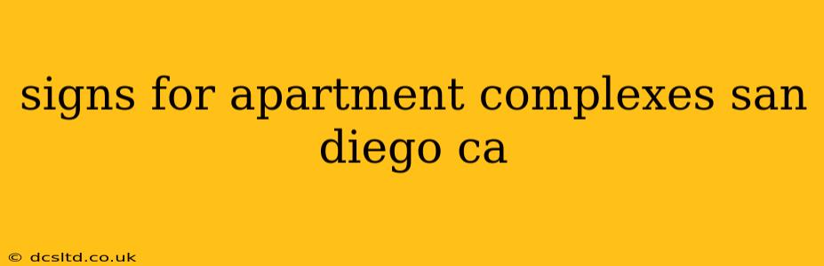 signs for apartment complexes san diego ca