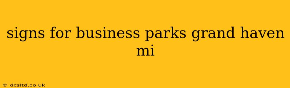 signs for business parks grand haven mi