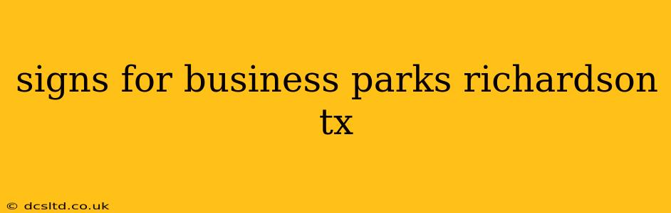 signs for business parks richardson tx