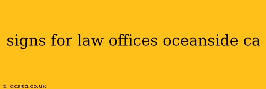 signs for law offices oceanside ca