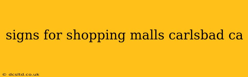 signs for shopping malls carlsbad ca