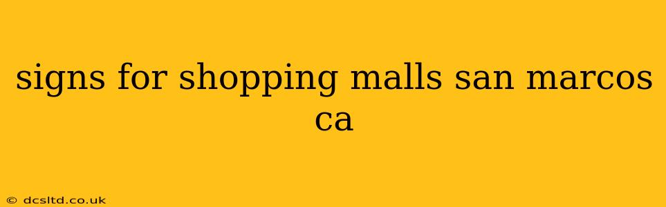 signs for shopping malls san marcos ca