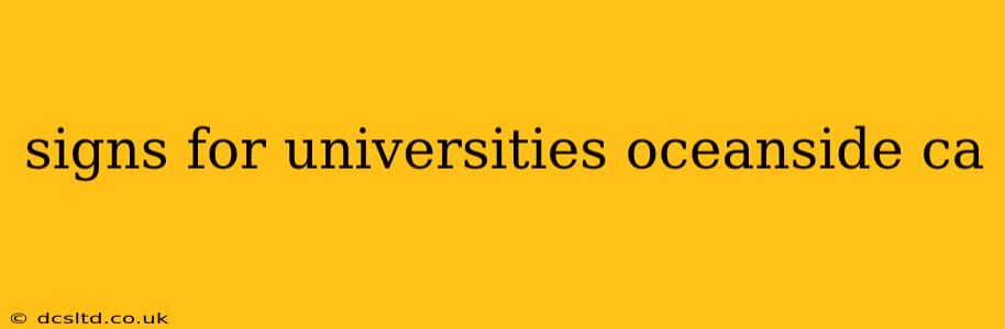 signs for universities oceanside ca