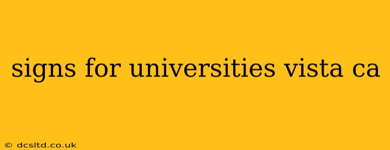 signs for universities vista ca