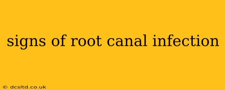 signs of root canal infection