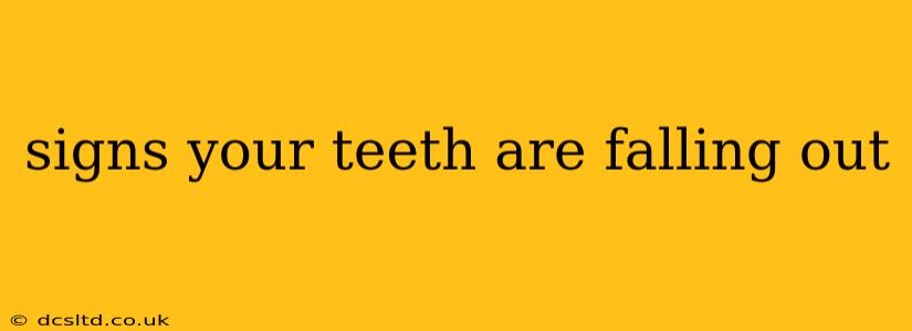 signs your teeth are falling out