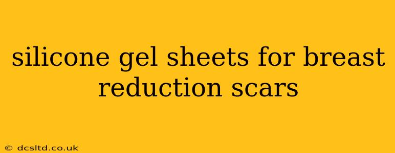 silicone gel sheets for breast reduction scars